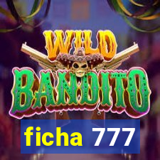 ficha 777